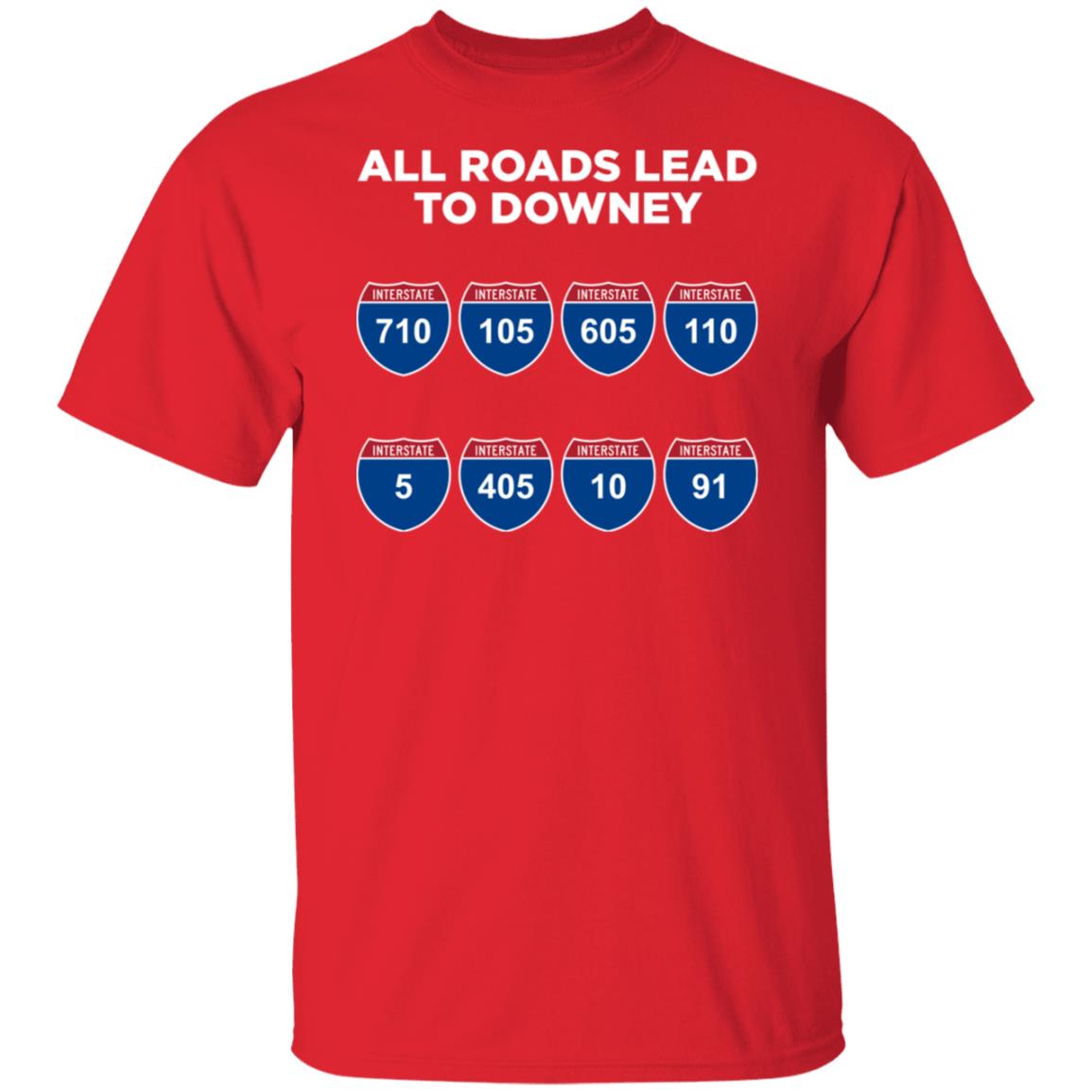 All Roads Lead To Downey - @WorldWideWob Official Store - Unisex T-Shirt / Red / S - Apparel