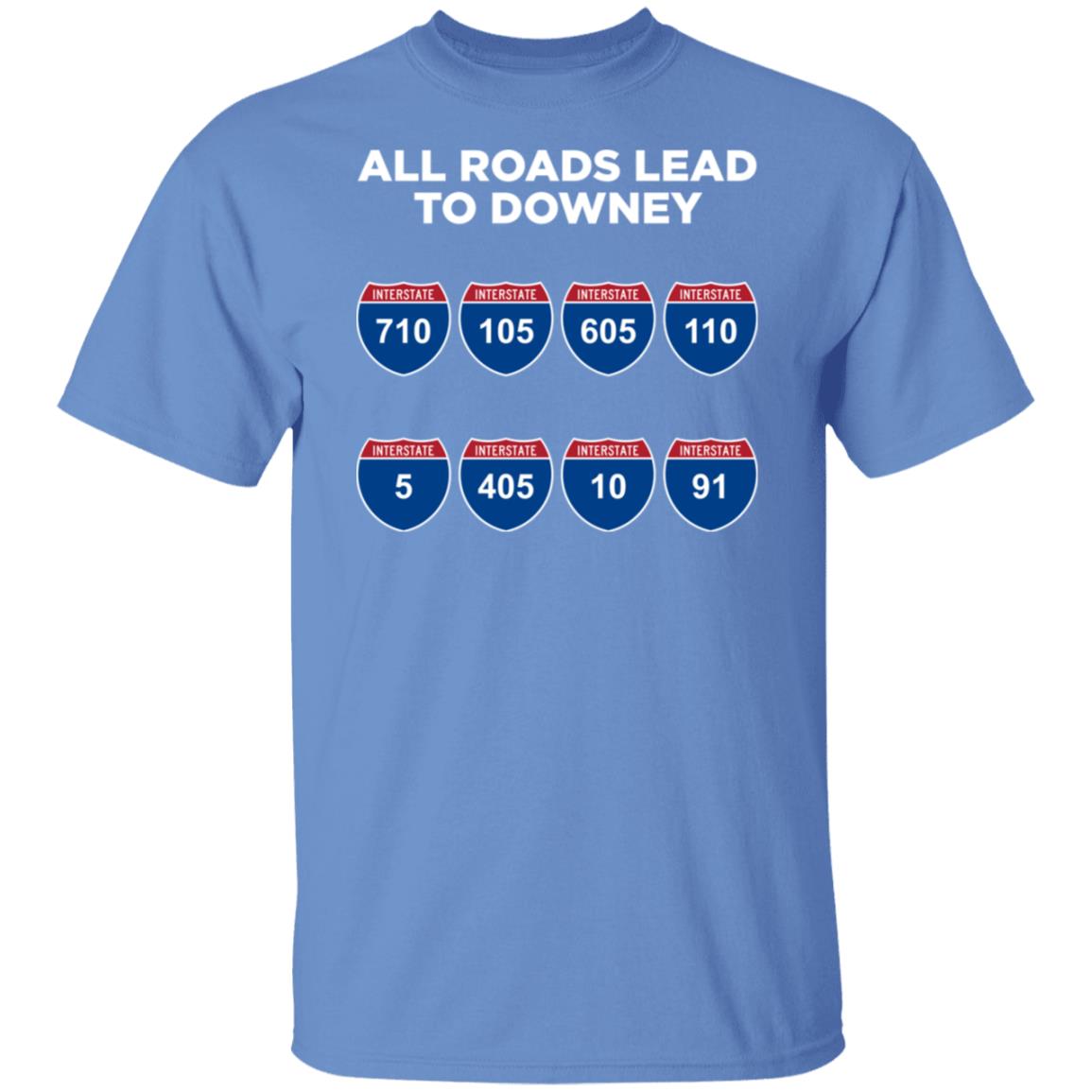 All Roads Lead To Downey - @WorldWideWob Official Store - Unisex T-Shirt / Carolina Blue / S - Apparel